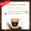 Deca Dolce - Café moulu et traité pour capsule réutilisable