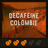 *COLOMBIEN DÉCAFÉINÉ* (Colombie)